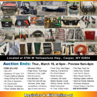 Tools & More Consignment Auction Ends Thurs., March 16, 6pm. Preview from 9-4. Casper, WY.